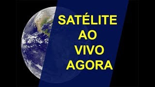 SATÉLITE AO VIVO BRASIL AGORA EM TEMPO REAL  MAPAS AO VIVO E NASA TV REAL TIME [upl. by Danyette]