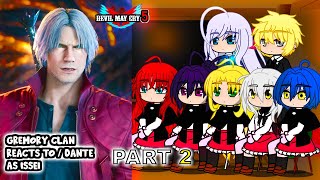 Gremory Clan react to Issei as DANTE Part 2  Devil May Cry 5  Gacha Club React [upl. by Ynnoj]