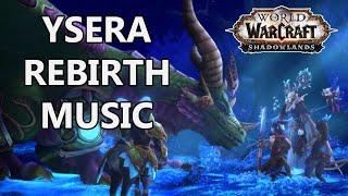 Ysera Rebirth Music  World of Warcraft Shadowlands [upl. by Sana]