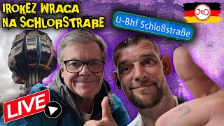 IROKEZ wraca na Schloßstraße  WIADOMOŚCI z BERLINA  Jacek  LIVE🔴 [upl. by Eyanaj]