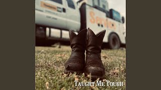 Taught Me Tough feat The Rockin River Bottom Band [upl. by Clara672]