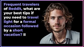 Travel tips on ditching formal wear Part II [upl. by Rafi]