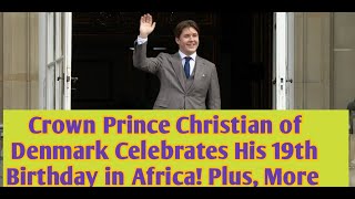 Crown Prince Christians 19th Birthday Bash in Africa Celebrations Surprises and So Much Morequot [upl. by Elmo]