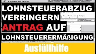 Antrag auf Lohnsteuerermäßigung Tutorial  Erklärung  Ausfüllhilfe [upl. by Dnomaid]