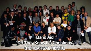 Band Aid Do They Know Its Christmas REHEARSAL REMIX [upl. by Oidgime279]