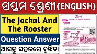 the jackal and the rooster question answer  class 7 english chapter 2  7 class english chapter 2 [upl. by Mikkanen175]