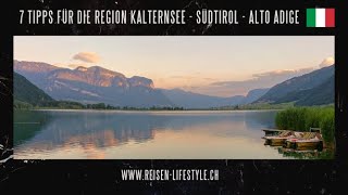 7 Reisetipps für die Region Kalterer See Südtirol Alto Adige Italien [upl. by Edelstein]