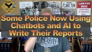 Police Using Chatbots and AI to Write Their Reports [upl. by Millhon744]