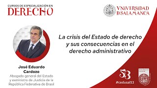 53 CED Clausura quotLa crisis del Estado de derecho y sus consecuencias en el derecho administrativoquot [upl. by Dolorita648]