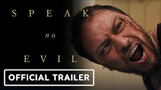 Speak No Evil  Official Trailer 2024 James McAvoy Mackenzie Davis [upl. by Boutis894]