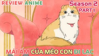 Mái Ấm Của Mèo quotChiquot  P3  REVIEW PHIM ANIME HAY [upl. by Yelha]