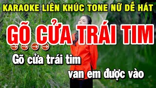 Karaoke Liên Khúc Nhạc Sống Tone Nữ Gõ Cửa Trái Tim  Organ Gia Uyên [upl. by Nalepka]