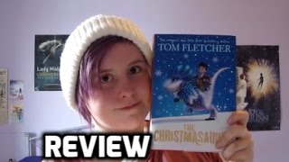 Review  The Christmasaurus by Tom Fletcher CC [upl. by Oryaj607]