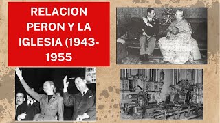 ¿Cómo fue la relacion entre Perón y la Iglesia 19431955 [upl. by Joo]