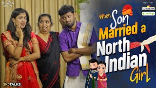 When Son Married a North Indian Girl  Interstate Love marriage  EP170  SKJ Talks  Short film [upl. by Ainekahs]