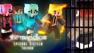 Freedom  The Magiclicas 🔮 Episode 16  Minecraft Roleplay [upl. by Roi396]