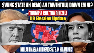 2020 INTHLAN AIIN DEMO AN CHE CHHIA Boruak a sosang Swing State ah Trump dinhmun a la tha rih zel [upl. by Leanna]