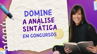 🖊️ Domine a Análise Sintática e detone nas provas de concurso [upl. by Lehteb]