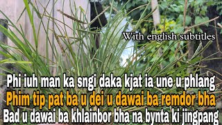 Nga kyndit une u phlang ngi iuh man ka sngi daka kjat mynta pat ngi tip ba udei dawai uba remdor bha [upl. by Maletta]