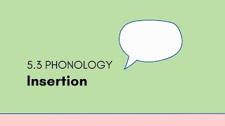 53 Phonology  Insertion [upl. by Bertha]