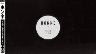 HONNE  FHKD feat Kill J [upl. by Tirb]