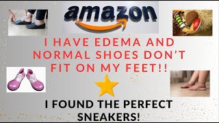 I Have Giant Frankenstein Feet amp I Found The Best Shoes On Amazon For Edema amp Swollen Feet [upl. by Swane848]