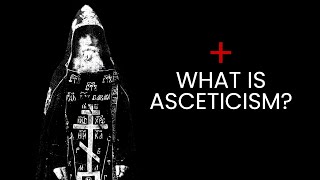 What is Asceticism [upl. by Marketa127]