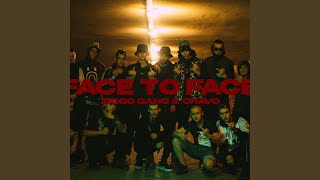 Face to Face feat Chavo [upl. by Greysun]