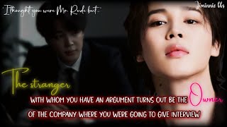 Jimin ff  When the stranger whom you had an argument with turned out to be your new boss [upl. by Yelsnik]