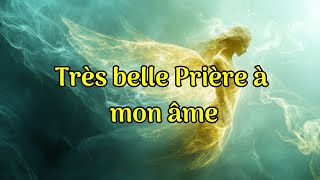 Très belle prière à mon âme [upl. by Singleton]