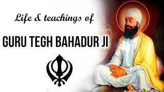 Life amp teachings of Guru Tegh Bahadur Ji 9th Guru of Sikhism who sacrificed his life for others [upl. by Barcroft936]