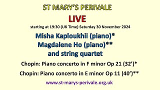 St Marys Perivale LIVE  Misha Kaploukhii and Magdalene Ho play Chopin piano concertos [upl. by Tonina870]