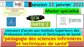 Concours ISPITS  Master   pédagogie des sciences infirmières session 22 janvier 2023 partie 2 [upl. by Ynohta]