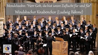 Mendelssohn quotHerr Gott du bist unsre Zuflucht für und fürquot  Windsbacher Knabenchor Ludwig Böhme [upl. by Kristan]