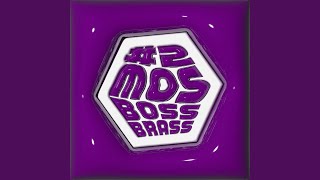 2 BOSS BRASS [upl. by Hosbein242]