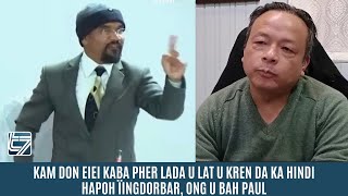 KAM DON EIEI KABA PHER LADA U LAT U KREN DA KA HINDI HAPOH ÏINGDORBAR ONG U BAH PAUL [upl. by Niehaus]