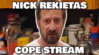 NICK REKIETAS COPE STREAM [upl. by Sophia]