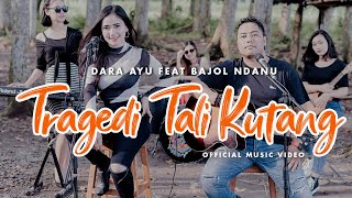 Dara Ayu Ft Bajol Ndanu  Tragedi Tali Kutang Official Music Video  KENTRUNG [upl. by Nyloj]