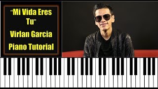 Mi Vida Eres Tu  Virlan Garcia  Piano Tutorial  Acordes  Teclado facil [upl. by John]