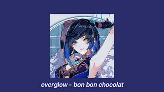 everglow  bon bon chocolat sped up  reverb [upl. by Otnicaj]