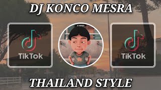 DJ KONCO MESRA THAILAND STYLE [upl. by Dlawso]