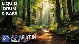 Alpha Rhythm Drum amp Bass Podcast LIVE Episode 329 [upl. by Susana]