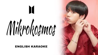 BTS 방탄소년단  Mikrokosmos 소우주  ENGLISH KARAOKE  INSTRUMENTAL [upl. by Atsirt]