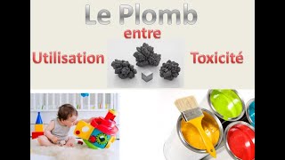 Plomb entre Utilisation et Toxicité  Saturnisme [upl. by Eenolem]