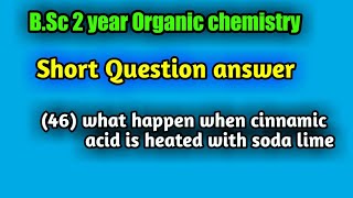 What happen when Cinnamic acid heated with Soda lime  How to prepare Styrene BSc 2 year Organic [upl. by Orimar]