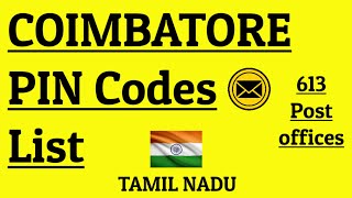 COIMBATORE PIN Code s List  613 Post offices TAMIL NADU [upl. by Ynnatirb297]