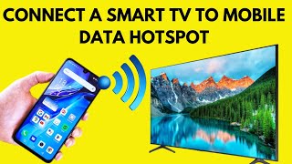 How to connect a smart television to a mobile hotspot hotspot [upl. by Nobel621]