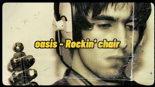 oasis  Rockin chair  subtitulado en español [upl. by Esinwahs]