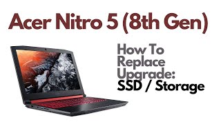 How To Replace Upgrade SSD  Acer Nitro 5 Gaming Laptop AN515 8th Gen [upl. by Alilahk]