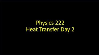 Heat Transfer Day 2 [upl. by Aitan]